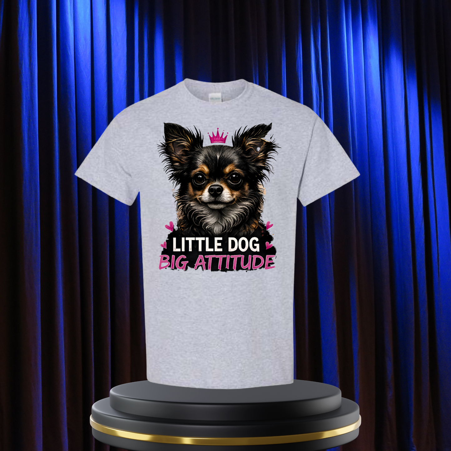 Little Dog, Big Attitude T-Shirt/Unisex