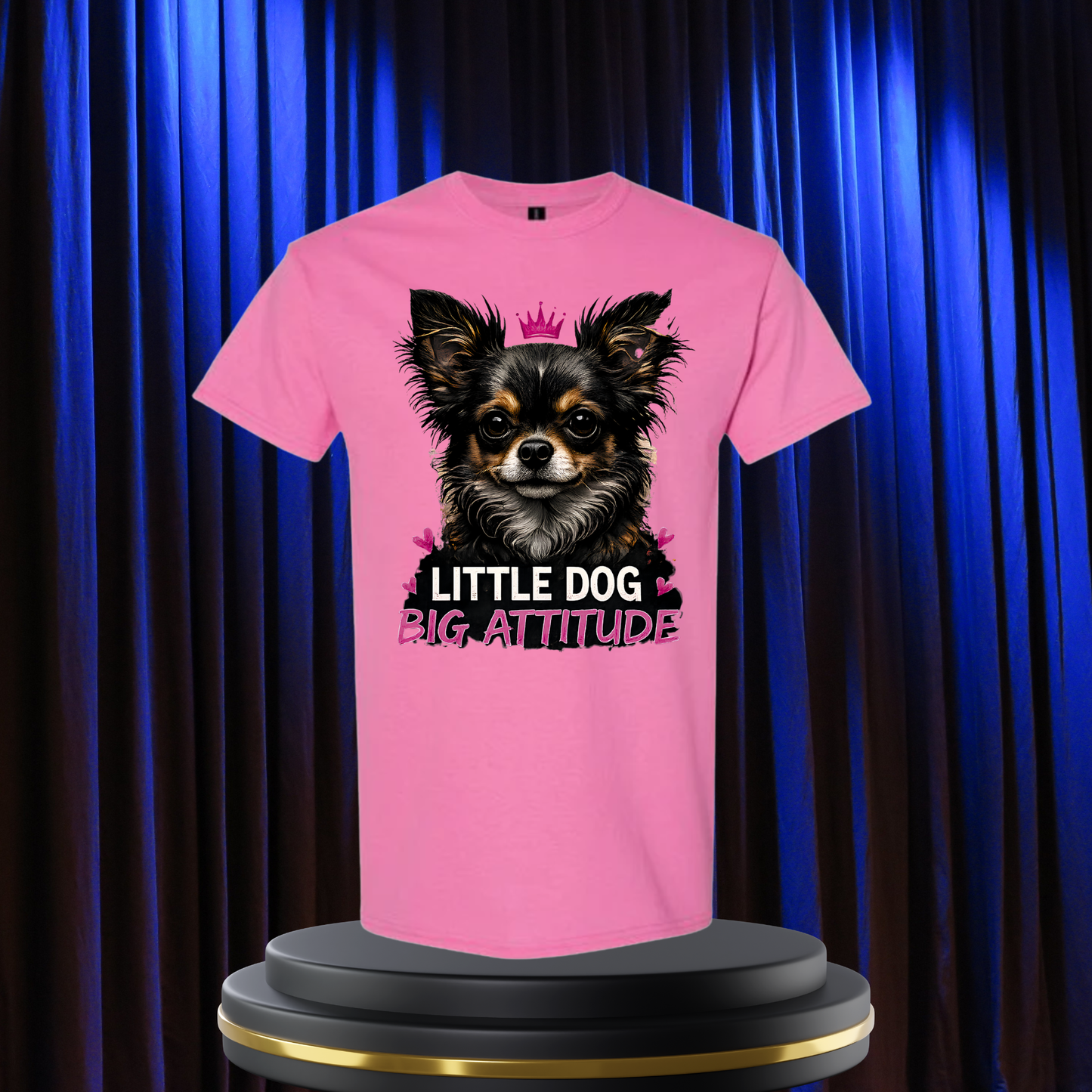 Little Dog, Big Attitude T-Shirt/Unisex